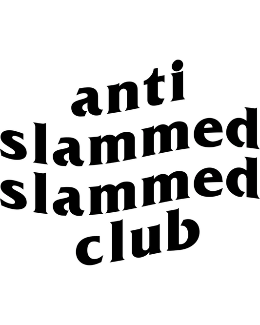 ANTI SLAMMED